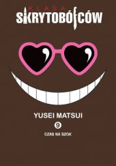 Okładka książki Klasa skrytobójców #9: Czas na szok Yusei Matsui