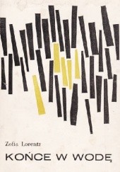 Okładka książki Końce w wodę Zofia Lorentz