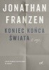 Okładka książki Koniec końca świata Jonathan Franzen