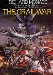 Okładka książki The Grail War Richard Monaco