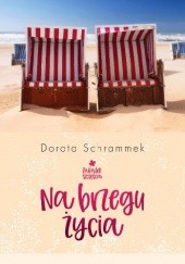 Okładka książki Na brzegu życia Dorota Schrammek