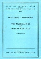 Okładka książki The Mathematics of Metamathematics Helena Rasiowa, Roman Sikorski