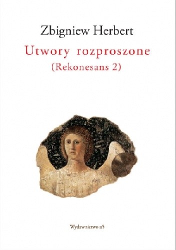 Okładka książki Utwory rozproszone (Rekonesans 2) Zbigniew Herbert, Ryszard Krynicki