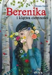 Okładka książki Berenika i klątwa ciemności Renata Opala