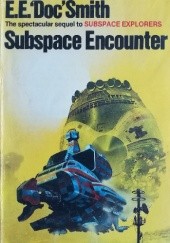 Okładka książki Subspace Encounter Lloyd Arthur Eshbach, Edward Elmer Smith