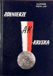 Okładka książki Żołnierze AK "Kryska" Sławomir Fojcik
