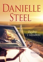 Okładka książki Zgubić i odnaleźć Danielle Steel