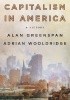 Okładka książki Capitalism in America: A History Alan Greenspan,&nbsp;Adrian Wooldridge