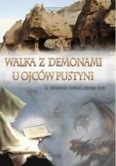 Okładka książki Walka z demonami u Ojców Pustyni Dominik Chmielewski SDB