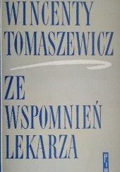 Okładka książki Ze wspomnień lekarza Wincenty Tomaszewicz