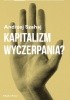 Okładka książki Kapitalizm wyczerpania? Andrzej Szahaj