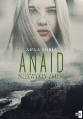 Okładka książki Anaid. Niezwykły zmysł Anna Fobia