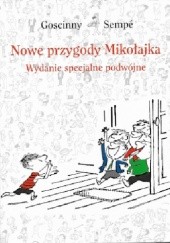 Okładka książki Nowe przygody Mikołajka. Wydanie specjalne podwójne René Goscinny, Jean-Jacques Sempé