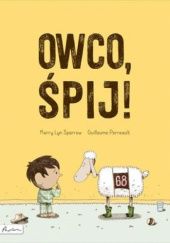 Okładka książki Owco, śpij! Guillaume Perreault, Kerry Lyn Sparrow