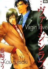 Okładka książki ...Virgin Love. Kou Fujisaki