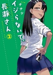 Okładka książki Don't Mess with Me, Nagatoro - Vol. 2 Nanashi