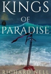 Okładka książki Kings of paradise Richard Nell