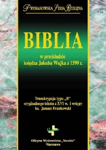 Biblia w przekładzie księdza Jakuba Wujka z 1599 r.