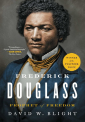 Okładka książki Frederick Douglass: Prophet of Freedom David W. Blight