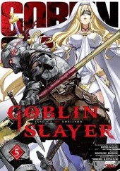 Okładka książki Goblin Slayer #5 Kumo Kagyu, Kousuke Kurose
