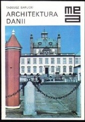 Okładka książki Architektura Danii Tadeusz Barucki