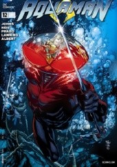 Okładka książki Aquaman Vol 7 #12 Geoff Johns, Ivan Reis