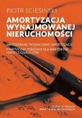 Okładka książki Amortyzacja wynajmowanej nieruchomości Piotr Sciesiński