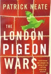 Okładka książki The London Pigeon Wars Patrick Neate