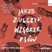 Okładka książki Wzgórze psów Jakub Żulczyk