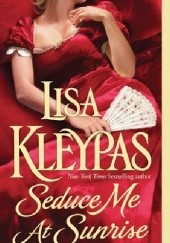 Okładka książki Seduce Me at Sunrise Lisa Kleypas