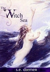 Okładka książki The Witch Sea Sarah Diemer