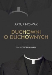Okładka książki Duchowni o duchownych Artur Nowak
