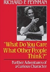 Okładka książki What do you care what other people think? Richard P. Feynman