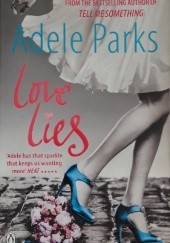 Okładka książki Love lies Adele Parks