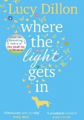 Okładka książki Where the Light Gets In Lucy Dillon