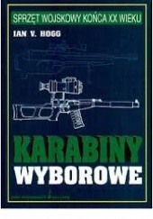 Okładka książki Karabiny wyborowe Ian V. Hogg