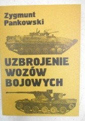 Okładka książki Uzbrojenie wozów bojowych Zygmunt Pankowski