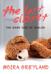 Okładka książki The Last Closet: The Dark Side of Avalon Moira Greyland