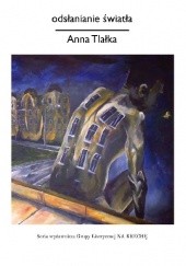 Okładka książki odsłaniania światła Anna Tlałka