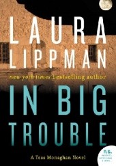 Okładka książki In Big Trouble Laura Lippman