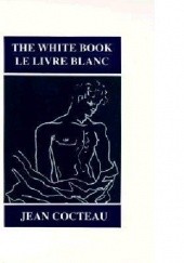 Okładka książki The White Book Jean Cocteau
