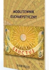 Okładka książki Modlitewnik eucharystyczny Jan Makowski