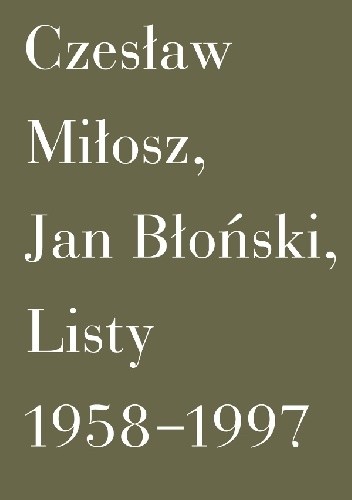 Okładka książki Listy 1958-1997 Jan Błoński, Czesław Miłosz