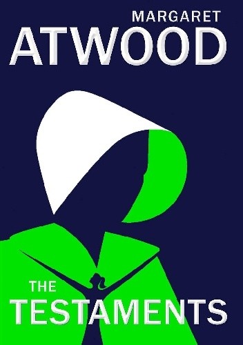 Okładka książki The Testaments Margaret Atwood