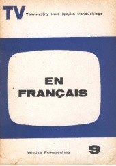 Okładka książki En français. Telewizyjny kurs języka francuskiego, część 9 Jean Boudot, Henri Dumazeau, Sidney Jézéquel, Roger Leenhardt, Robert Scipion