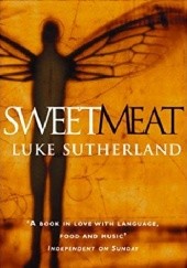Okładka książki Sweatmeat Luke Sutherland