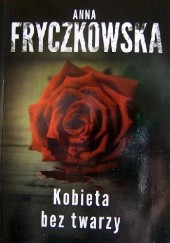 Okładka książki Kobieta bez twarzy Anna Fryczkowska