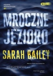 Okładka książki Mroczne jezioro Sarah Bailey