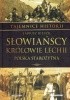 Tajemnice Historii. Słowiańscy królowie Lechii
