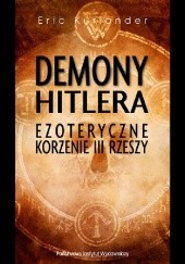 Okładka książki Demony Hitlera Ezoteryczne korzenie III Rzeszy Eric Kurlander